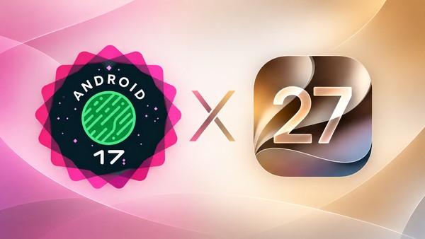 Android 17 x iOS 27: compare recursos, segurança, IA e personalização